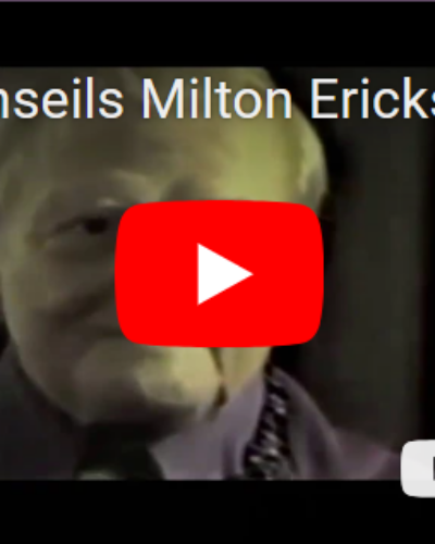 Conseils de Milton H. Erickson