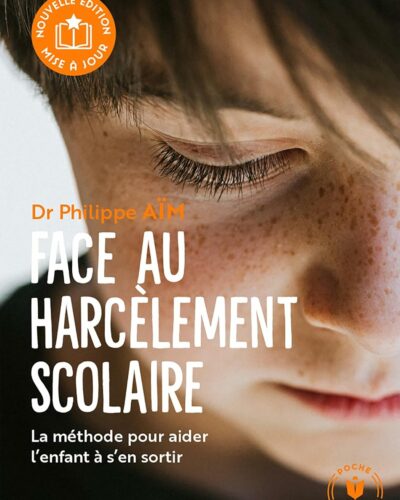 Face au harcèlement scolaire – Dr Philippe Aïm